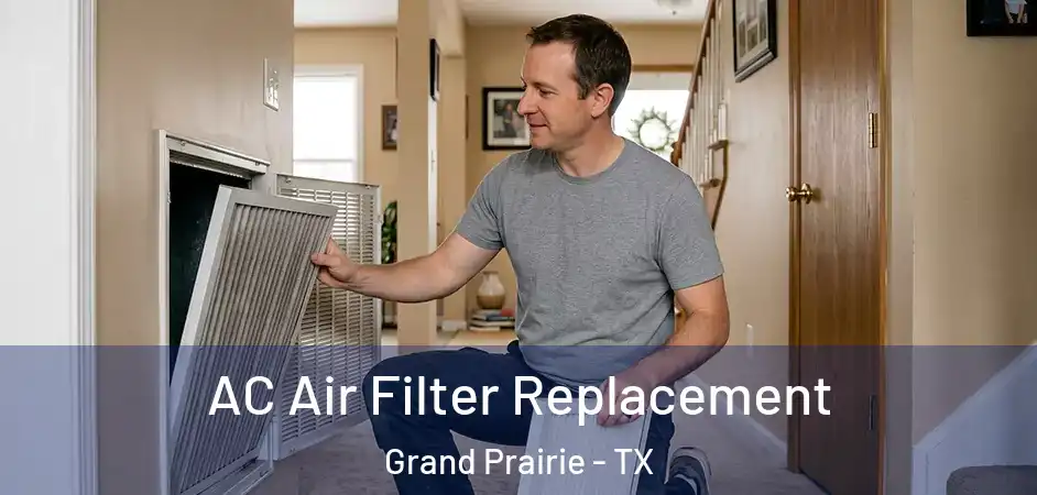  AC Air Filter Replacement Grand Prairie - TX