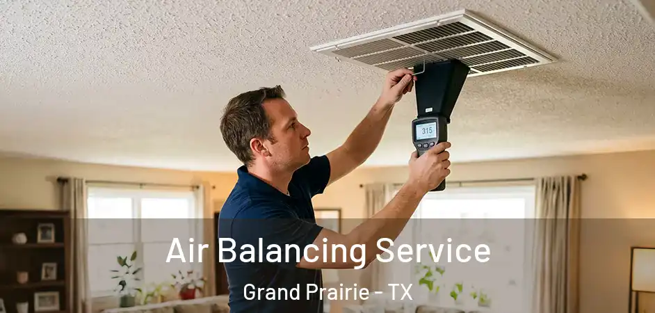  Air Balancing Service Grand Prairie - TX