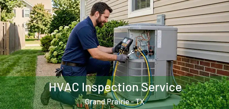  HVAC Inspection Service Grand Prairie - TX